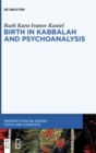 Image for Birth in Kabbalah and Psychoanalysis