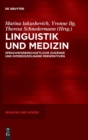 Image for Linguistik und Medizin : Sprachwissenschaftliche Zugange und interdisziplinare Perspektiven