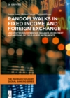 Image for Random walks in fixed income and foreign exchange: unexpected discoveries in issuance, investment and hedging of yield curve instruments