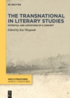 Image for The Transnational in Literary Studies: Potential and Limitations of a Concept