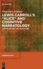 Image for Lewis Carroll&#39;s &quot;Alice&quot; and Cognitive Narratology : Author, Reader and Characters
