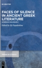Image for Faces of Silence in Ancient Greek Literature : Athenian Dialogues I