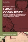 Image for Lawful Conquest?: European Colonial Law and Appropriation Practices in Northeastern South America, Trinidad, and Tobago, 1498-1817