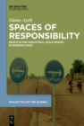 Image for Spaces of Responsibility : Negotiating Industrial Gold Mining in Burkina Faso