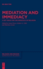 Image for Mediation and immediacy  : a key issue for the semiotics of religion
