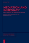 Image for Mediation and Immediacy : A Key Issue for the Semiotics of Religion