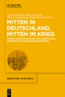Image for Mitten in Deutschland, mitten im Krieg: Bewaltigungspraktiken und Handlungsoptionen im Dreissigjahrigen Krieg