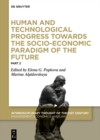 Image for Human and Technological Progress Towards the Socio-Economic Paradigm of the Future: Part 2