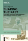 Image for Shaping the past: counterfactual history and game design practice in digital strategy games