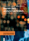 Image for Banking Associations: Their Role and Impact in a Time of Market Change