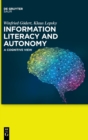 Image for Information literacy and autonomy  : a cognitive view