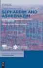 Image for Sephardim and Ashkenazim : Jewish-Jewish Encounters in History and Literature