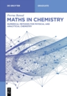 Image for Maths in chemistry  : numerical methods for physical and analytical chemistry
