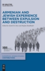 Image for Armenian and Jewish experience between expulsion and destruction
