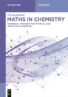 Image for Maths in Chemistry: Numerical Methods for Physical and Analytical Chemistry