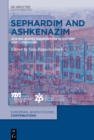 Image for Sephardim and Ashkenazim: Jewish-Jewish Encounters in History and Literature