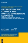 Image for Optimization and control for partial differential equations  : uncertainty quantification, open and closed-loop control, and shape optimization