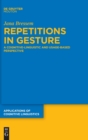Image for Repetitions in Gesture : A Cognitive-Linguistic and Usage-Based Perspective