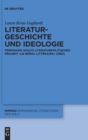 Image for Literaturgeschichte und Ideologie : Ferdinand Wolfs literaturpolitisches Projekt «Le Bresil litteraire» (1863)