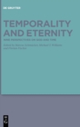 Image for Temporality and eternity  : nine perspectives on God and time