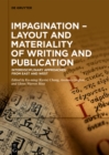 Image for Impagination - layout and materiality of writing and publication: interdisciplinary approaches from East and West