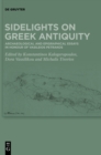 Image for Sidelights on Greek antiquity  : archaeological and epigraphical essays in honour of Vasileios Petrakos