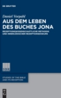 Image for Aus dem Leben des Buches Jona : Rezeptionswissenschaftliche Methodik und innerjudischer Rezeptionsdiskurs