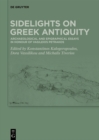 Image for Sidelights on Greek antiquity: archaeological and epigraphical essays in honour of Vasileios Petrakos