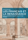 Image for Les Francais et la Renaissance : Idees et representations de l’architecture, 1760–1880