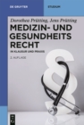 Image for Medizin- und Gesundheitsrecht: Ein am Fall orientiertes Lehrbuch fur Studium und Einstieg in die Praxis