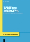 Image for Scripted Journeys: Authenticity in Hypermediated Tourism