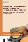 Image for Our Lives - Our Stories: Life Experiences of Elderly Deaf People