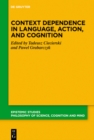 Image for Context Dependence in Language, Action, and Cognition