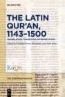 Image for Latin Qur&#39;an, 1143-1500: Translation, Transition, Interpretation