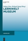 Image for Lernwelt Museum: Dimensionen der Kontextualisierung und Konzepte