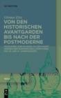 Image for Von den historischen Avantgarden bis nach der Postmoderne : Potsdamer Vorlesungen zu den Hauptwerken der Romanischen Literaturen des 20. und 21. Jahrhunderts