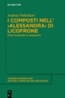 Image for I composti nell&#39; Alessandra  di Licofrone: Studi filologici e linguistici