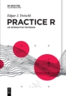 Image for Practice R  : an interactive textbook