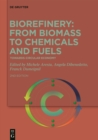Image for Biorefinery: From Biomass to Chemicals and Fuels: Towards Circular Economy