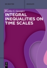 Image for Integral Inequalities on Time Scales