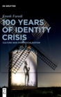 Image for 100 years of identity crisis  : culture war over socialisation