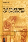 Image for The Coherence of “Gnosticism”
