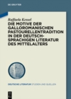 Image for Die Motive der galloromanischen Pastourellentradition in der deutschsprachigen Literatur des Mittelalters
