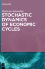 Image for Stochastic Dynamics of Economic Cycles