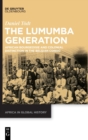 Image for The Lumumba Generation : African Bourgeoisie and Colonial Distinction in the Belgian Congo