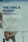 Image for The owl&#39;s flight: Hegel&#39;s legacy to contemporary philosophy