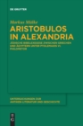 Image for Aristobulos in Alexandria : Judische Bibelexegese zwischen Griechen und Agyptern unter Ptolemaios VI. Philometor