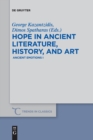 Image for Hope in Ancient Literature, History, and Art : Ancient Emotions I