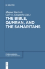 Image for The Bible, Qumran, and the Samaritans