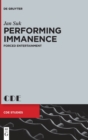 Image for Performing immanence  : forced entertainment